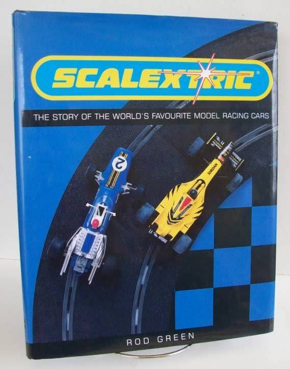 BBB27579454 Scalextric: The Story of the World's Favourite Model Racing Cars [Book]