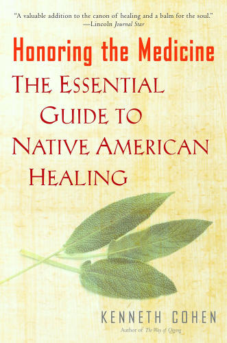 BBB28021748 Honoring the Medicine: The Essential Guide to Native American Healing [Book]