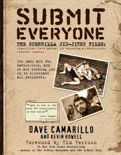 BBB26450909 Submit Everyone: The Guerrilla Jiu-Jitsu Files: Classified Field Manual for Becoming a Submission-focused Fighter [Book]