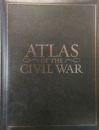 BBB25828371 Atlas of the Civil War: A Comprehensive Guide to the Tactics and Terrain of Battle [Book]