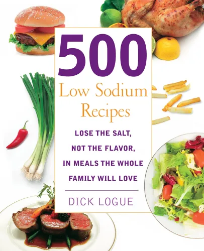 BBB23784540 500 Low Sodium Recipes: Lose the Salt, Not the Flavor, In Meals the Whole Family Will Love [Book]
