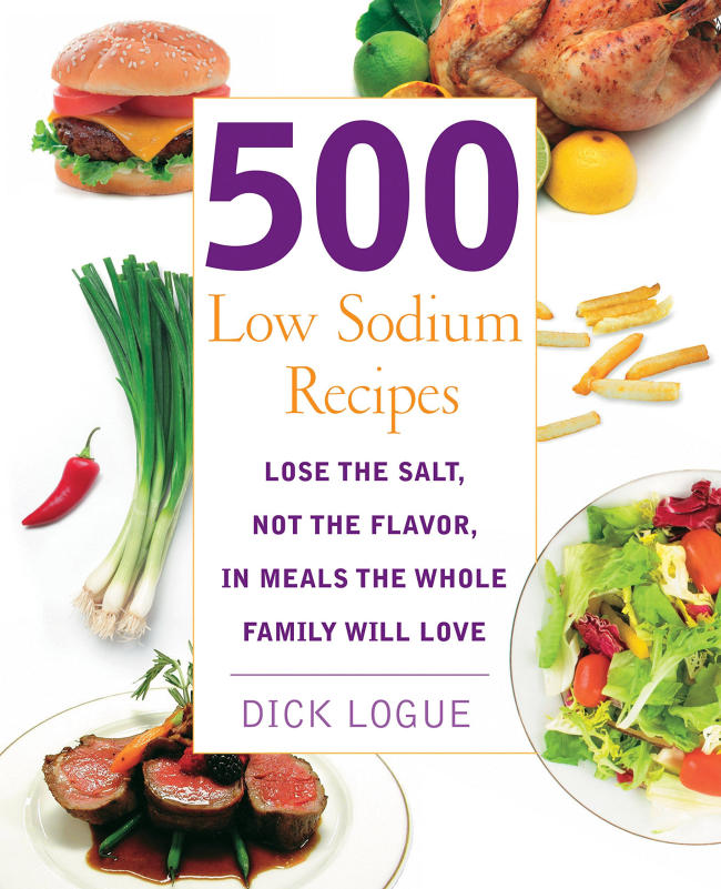 BBB23784540 500 Low Sodium Recipes: Lose the Salt, Not the Flavor, In Meals the Whole Family Will Love [Book]